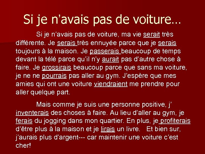 Si je n’avais pas de voiture… Si je n’avais pas de voiture, ma vie