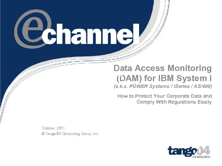 Data Access Monitoring Date (DAM) for IBM System i (a. k. a. POWER Systems