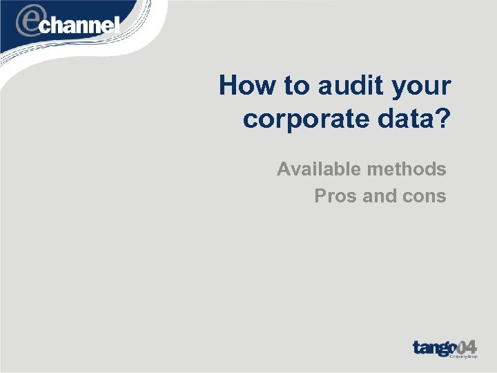 How to audit your corporate data? Available methods Pros and cons 