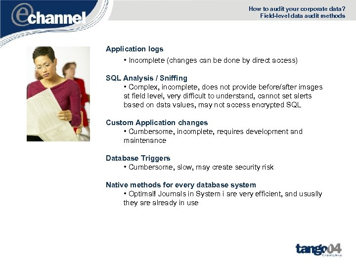 How to audit your corporate data? Field-level data audit methods Application logs • Incomplete