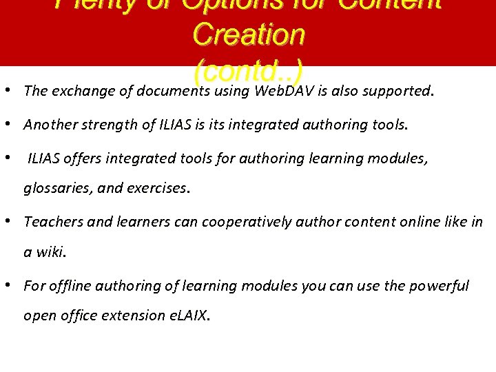  • Plenty of Options for Content Creation (contd. . ) The exchange of