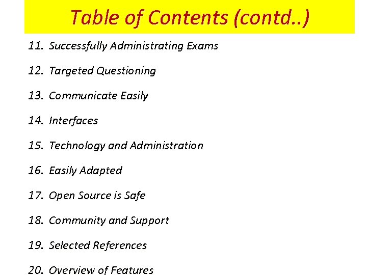 Table of Contents (contd. . ) 11. Successfully Administrating Exams 12. Targeted Questioning 13.