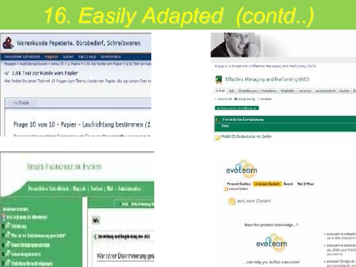 16. Easily Adapted (contd. . ) 