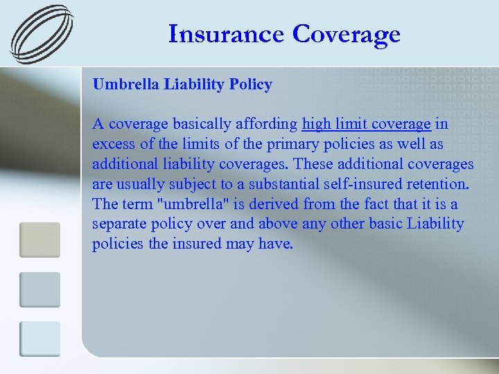 Insurance Coverage Umbrella Liability Policy A coverage basically affording high limit coverage in excess