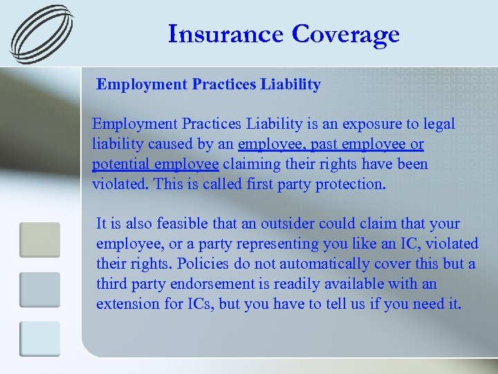 Insurance Coverage Employment Practices Liability is an exposure to legal liability caused by an