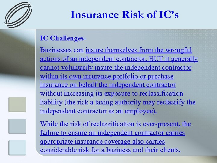 Insurance Risk of IC’s IC Challenges. Businesses can insure themselves from the wrongful actions