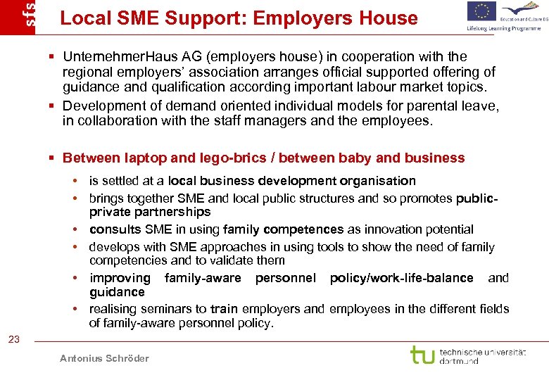 Local SME Support: Employers House § Unternehmer. Haus AG (employers house) in cooperation with