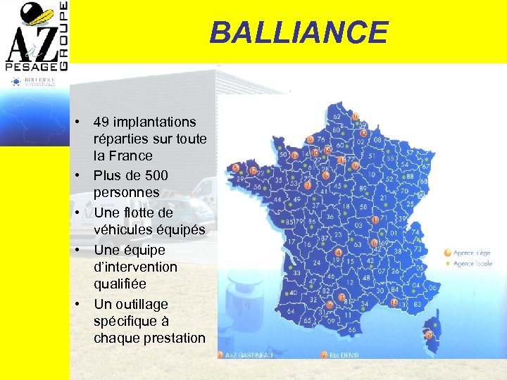 BALLIANCE • 49 implantations réparties sur toute la France • Plus de 500 personnes