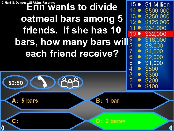 © Mark E. Damon - All Rights Reserved Erin wants to divide oatmeal bars