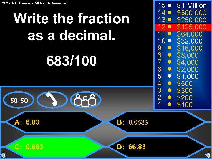 © Mark E. Damon - All Rights Reserved Write the fraction as a decimal.