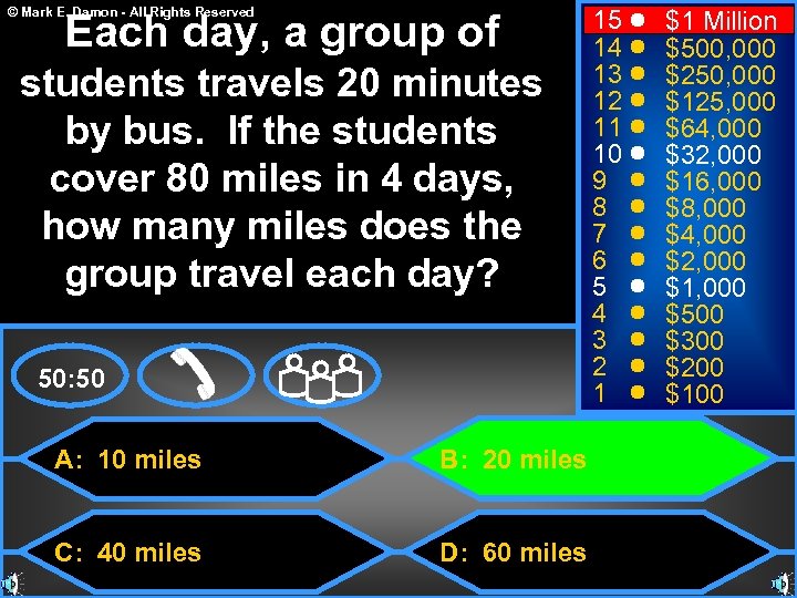 © Mark E. Damon - All Rights Reserved Each day, a group of students