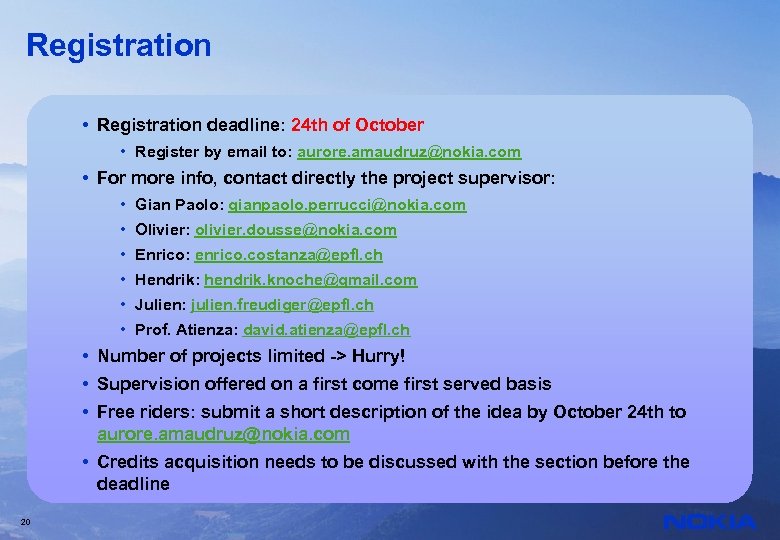 Registration • Registration deadline: 24 th of October • Register by email to: aurore.