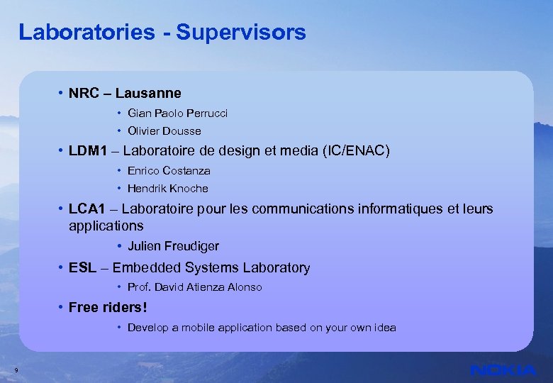 Laboratories - Supervisors • NRC – Lausanne • Gian Paolo Perrucci • Olivier Dousse