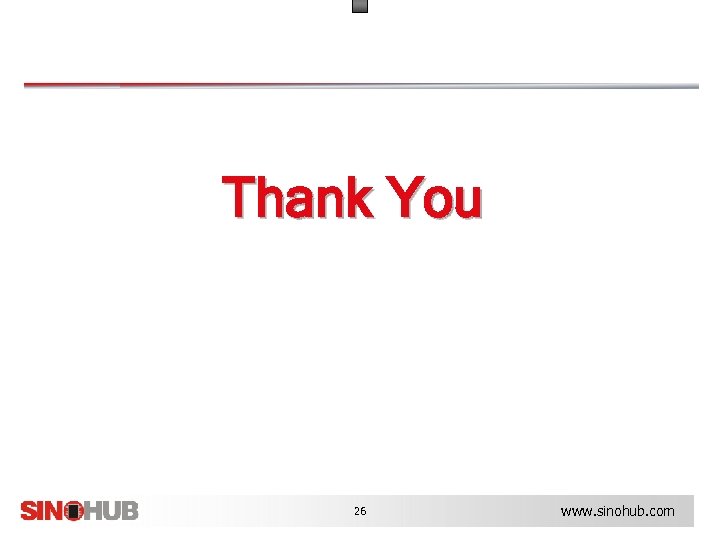 Thank You 26 www. sinohub. com 