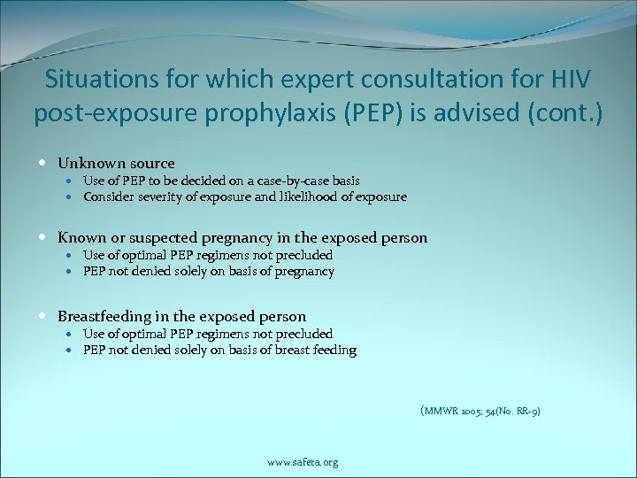 Situations for which expert consultation for HIV post-exposure prophylaxis (PEP) is advised (cont. )
