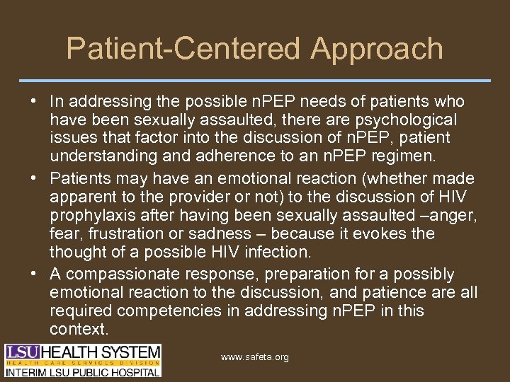 Patient-Centered Approach • In addressing the possible n. PEP needs of patients who have