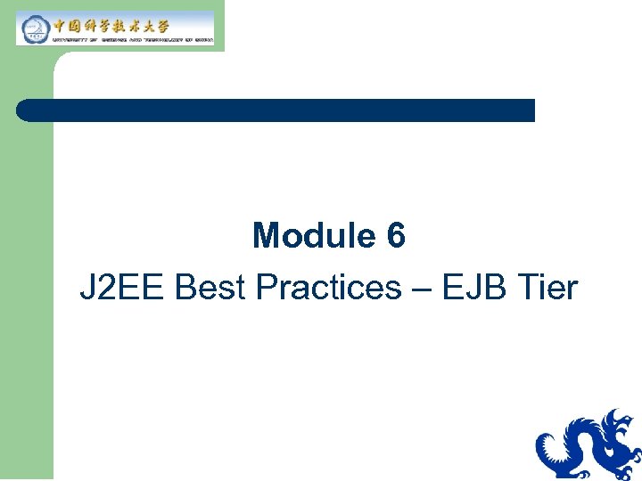 Module 6 J 2 EE Best Practices – EJB Tier 