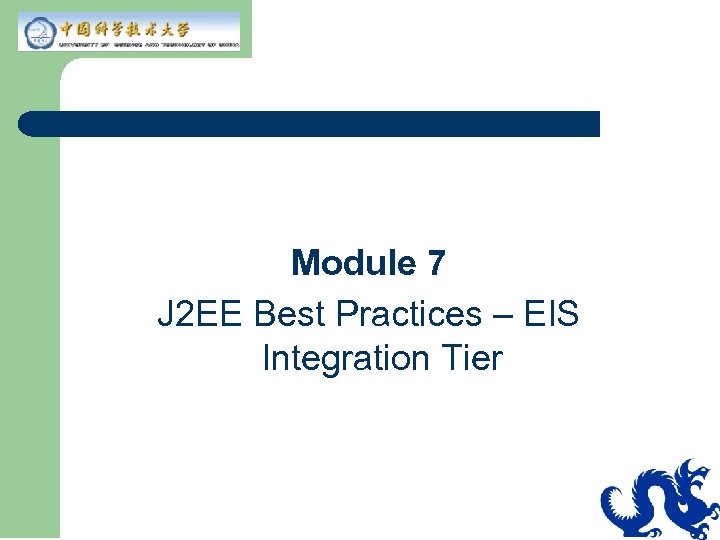 Module 7 J 2 EE Best Practices – EIS Integration Tier 