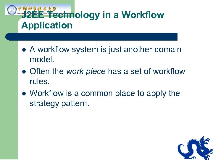 J 2 EE Technology in a Workflow Application l l l A workflow system