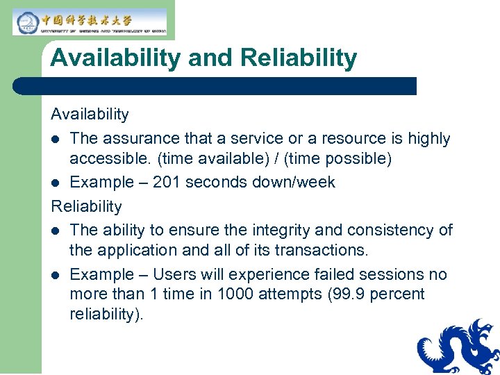 Availability and Reliability Availability l The assurance that a service or a resource is