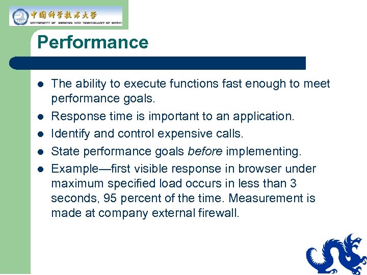 Performance l l l The ability to execute functions fast enough to meet performance