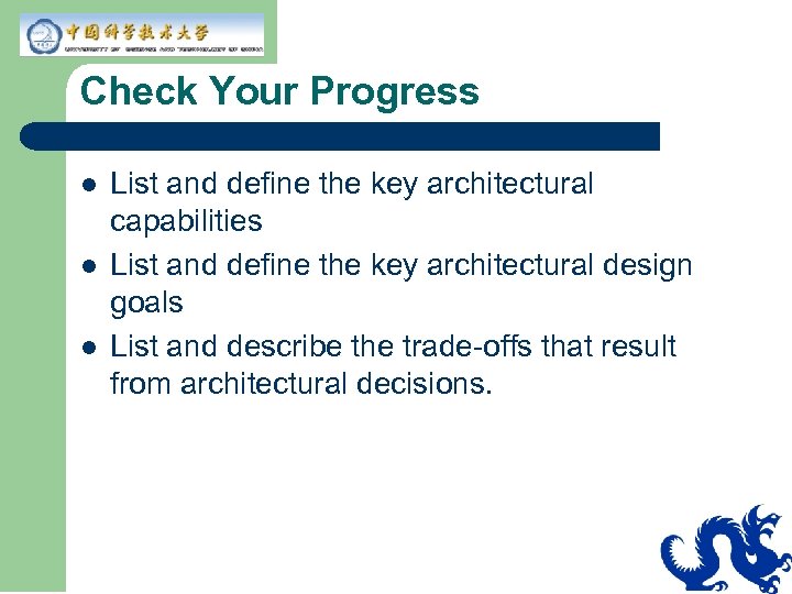 Check Your Progress l l l List and define the key architectural capabilities List