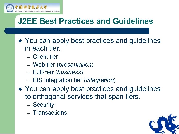 J 2 EE Best Practices and Guidelines l You can apply best practices and