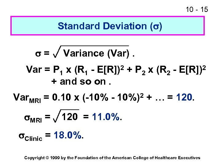 10 - 15 Standard Deviation ( ) = Variance (Var). Var = P 1