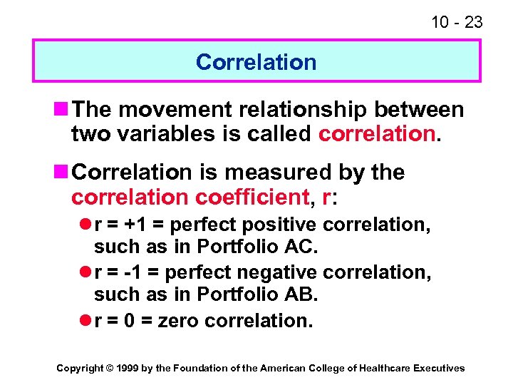 10 - 23 Correlation n The movement relationship between two variables is called correlation.