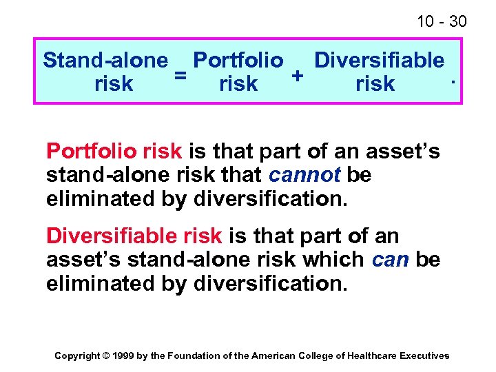10 - 30 Stand-alone Portfolio Diversifiable = risk +. risk Portfolio risk is that