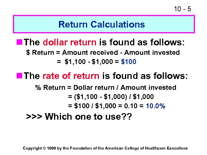 10 - 5 Return Calculations n The dollar return is found as follows: $