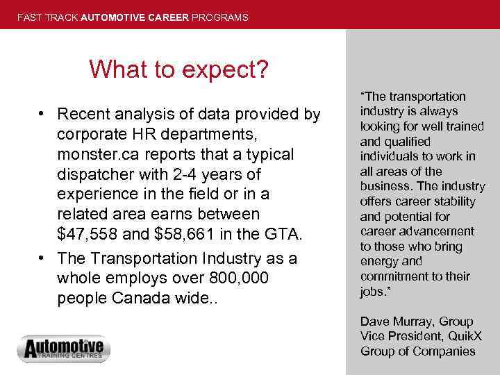 FAST TRACK AUTOMOTIVE CAREER PROGRAMS What to expect? • Recent analysis of data provided