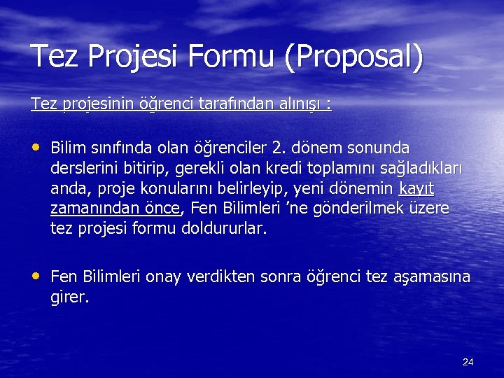 Tez Projesi Formu (Proposal) Tez projesinin öğrenci tarafından alınışı : • Bilim sınıfında olan