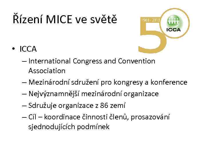 Řízení MICE ve světě • ICCA – International Congress and Convention Association – Mezinárodní