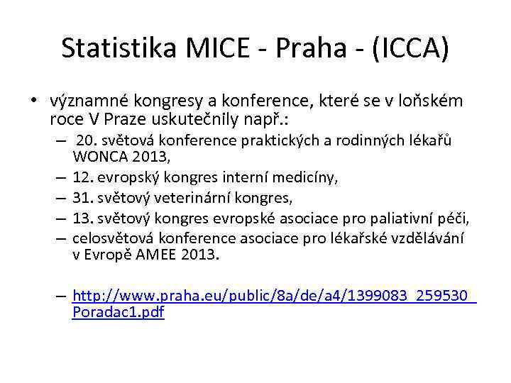 Statistika MICE - Praha - (ICCA) • významné kongresy a konference, které se v