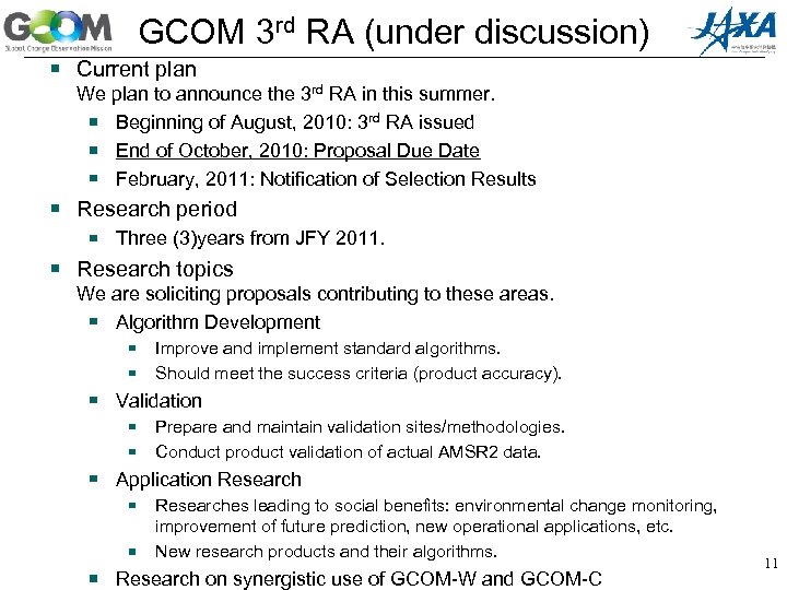 GCOM 3 rd RA (under discussion) Current plan We plan to announce the 3