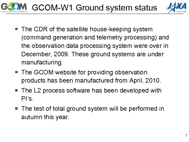 GCOM-W 1 Ground system status The CDR of the satellite house-keeping system (command generation