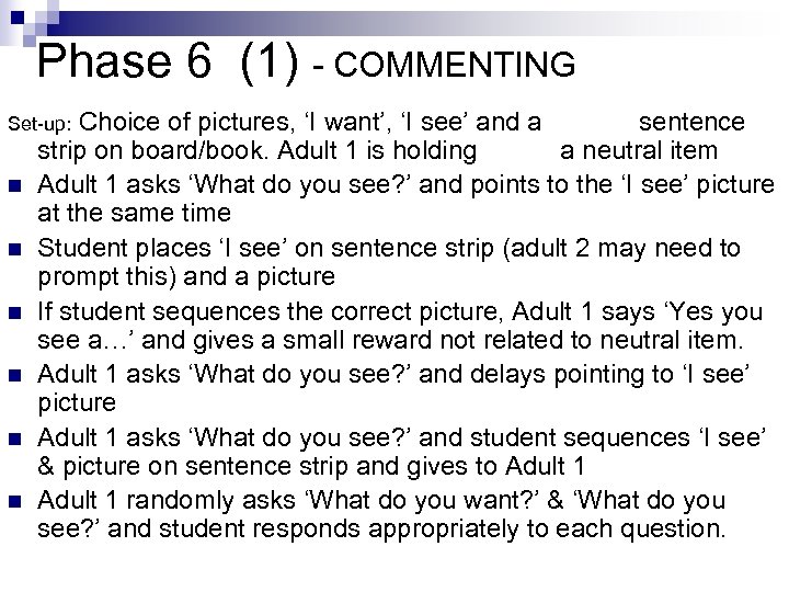 Phase 6 (1) - COMMENTING Choice of pictures, ‘I want’, ‘I see’ and a