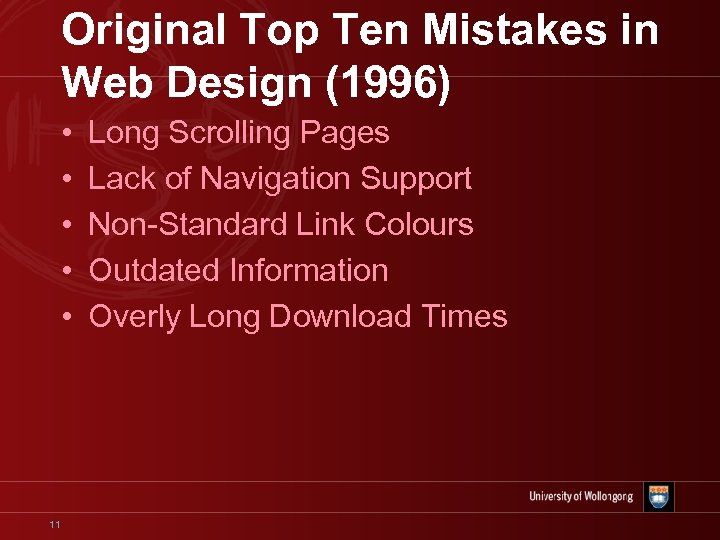Original Top Ten Mistakes in Web Design (1996) • • • 11 Long Scrolling