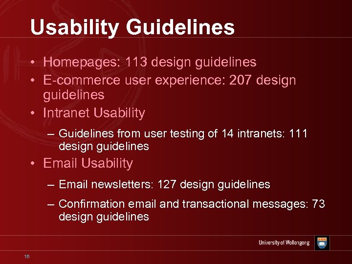 Usability Guidelines • Homepages: 113 design guidelines • E-commerce user experience: 207 design guidelines