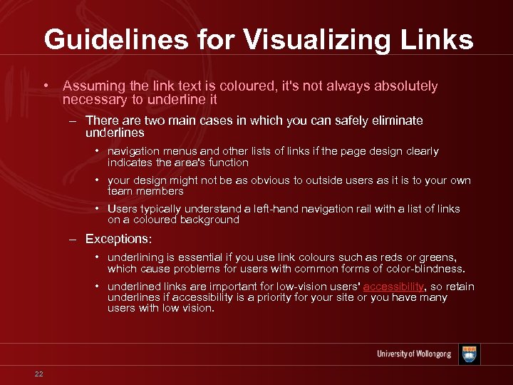 Guidelines for Visualizing Links • Assuming the link text is coloured, it's not always