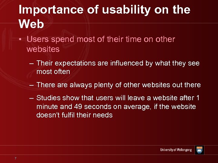 Importance of usability on the Web • Users spend most of their time on