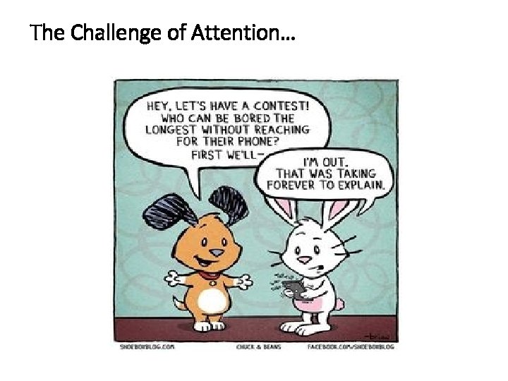 The Challenge of Attention… 