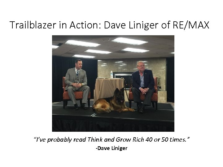 Trailblazer in Action: Dave Liniger of RE/MAX “I’ve probably read Think and Grow Rich