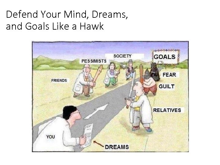 Defend Your Mind, Dreams, and Goals Like a Hawk 