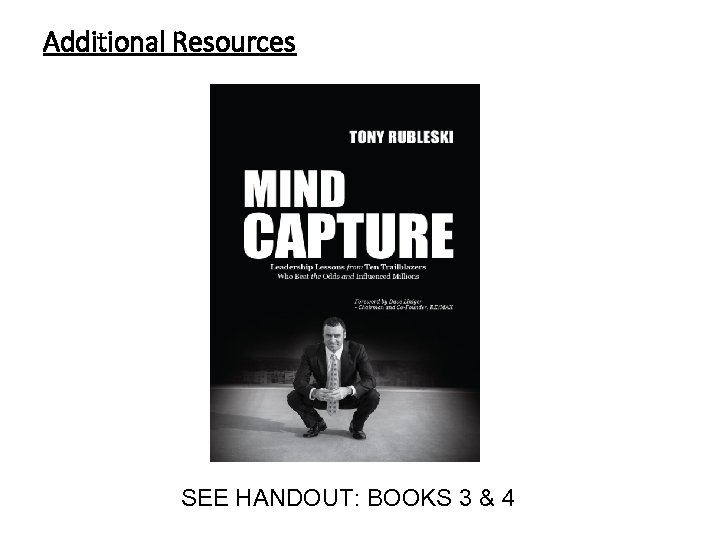 Additional Resources SEE HANDOUT: BOOKS 3 & 4 