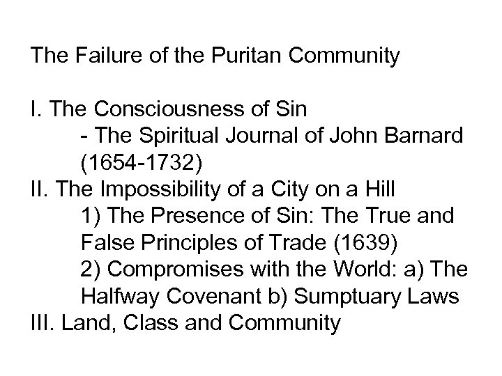 The Failure of the Puritan Community I. The Consciousness of Sin - The Spiritual