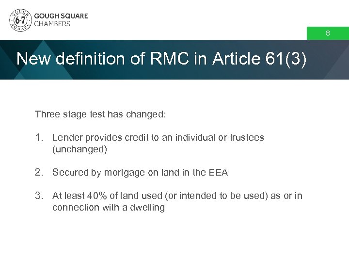 8 New definition of RMC in Article 61(3) Three stage test has changed: 1.