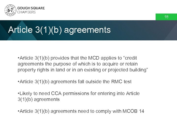 18 Article 3(1)(b) agreements • Article 3(1)(b) provides that the MCD applies to “credit