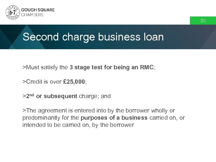 30 Second charge business loan >Must satisfy the 3 stage test for being an